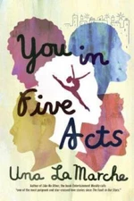 You in Five Acts - Paperback By LaMarche, Una - GOOD