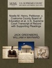 Noelle M. Henry, Petitioner, V. Coahoma County Board of Education et al. U.S. Supreme Court Transcript of Record with Supporting Pleadings by William H Maynard, Jack Greenberg (Paperback / softback, 2011)