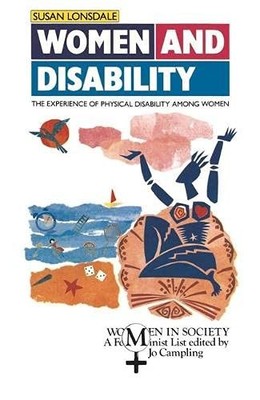 Women and Disability: Experience of Physical Disability... - Lonsdale, Susan