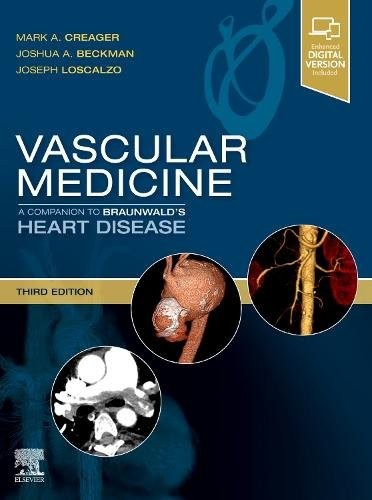 Vascular Medicine: A Companion to Braunwald's Heart Disease Creager Beckman 3e