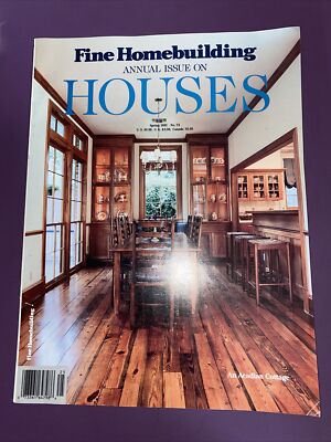Fine Homebuilding   Spring 1992 #73   Annual Issue on Houses 118 PAGES FREESHIP