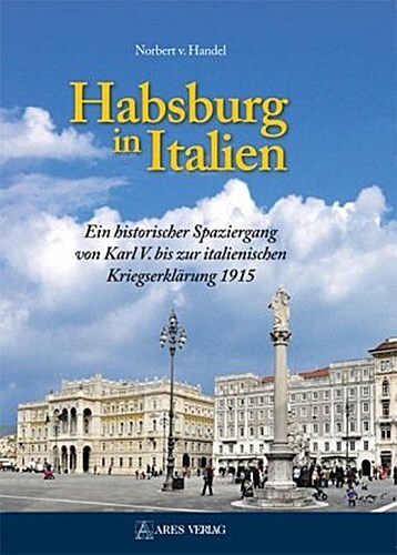 Norbert V. Handel Habsburg In Italien