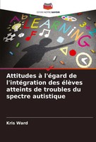 Attitudes à L'éGard De L'intéGration Des éLèVes Atteints De Troubles Du...