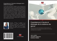 July LóPez (U. A.) | Coexistence à L'éCole Et éTiologie De La Violence De Genre