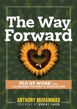 The Way Forward: PLC at Work® and the Bright Future of Education (Tips and ...