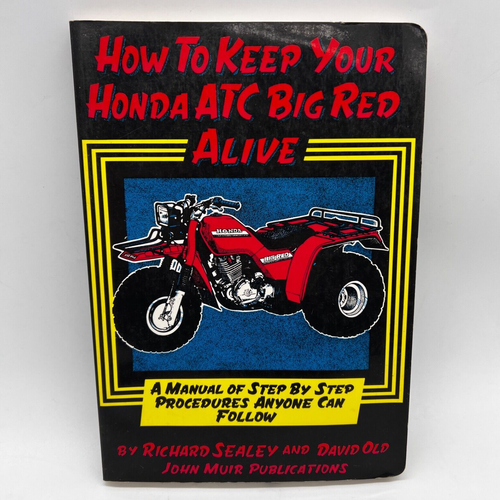 1986 How to Keep Your Honda ATC Big Red Alive Manual Richard Sealey David Old