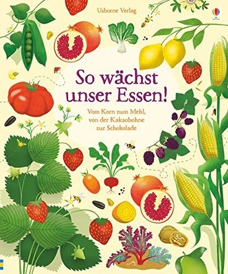 			So wachst unser Essen!: Vom Korn zum Mehl, von , Bone, Elford*-		