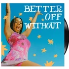 RACHEL CHINOURIRI - Better Of Without EP (2025) New RSD 10” 4 Track Vinyl EP