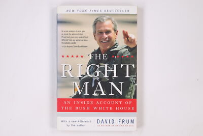 9540 David Frum THE RIGHT MAN An Inside Account of the Bush White House