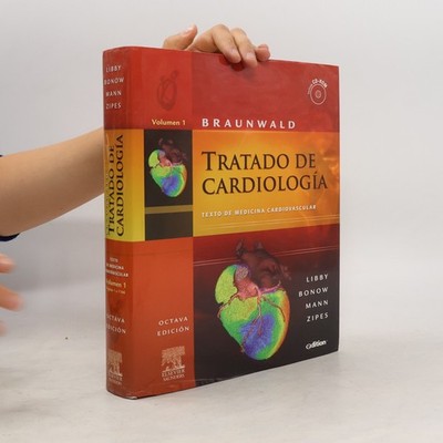 Braunwald tratado de cardiología 1  |  Peter Libby