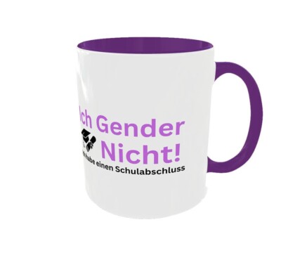 Tasse mit Spruch Ich Gender Nicht Ich habe einen Schulabschluss
