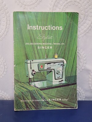 Singer Stylist 476 Owners Manual Instructions for Zig Zag Sewing ...