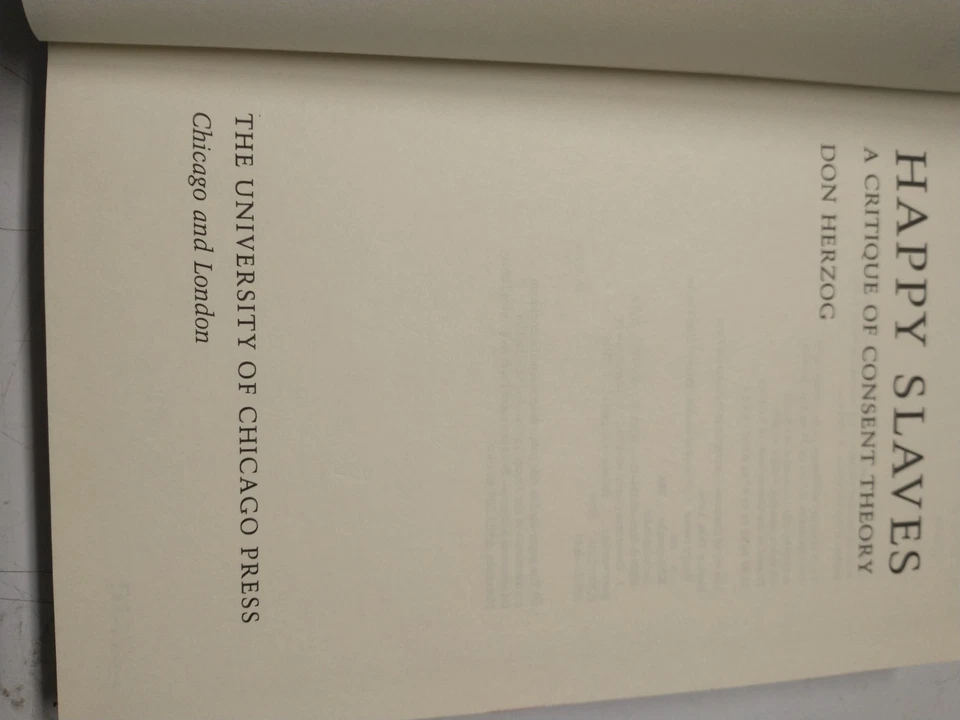 Happy Slaves A Critique of Consent Theory by Don Herzog 1989 hardback ex-library - Image 2 of 4