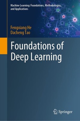 Foundations of Deep Learning (Machine Learning: Foundations, Methodologies, and