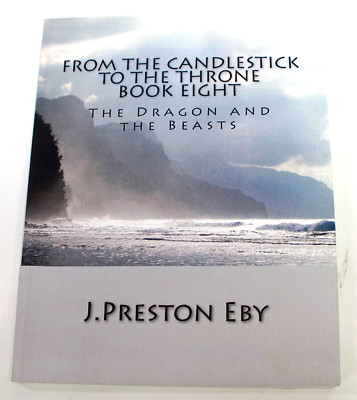 From The Candlestick To The Throne Book 8  by. J. P Eby ''Dragon and the Beasts''
