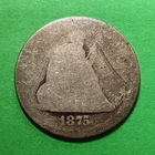 1875 25¢ Seated Liberty Silver Quarter AG @ MELT PX*