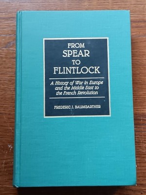 FROM SPEAR TO FLINTLOCK-1991 Frederic J Baumgartner C Pics