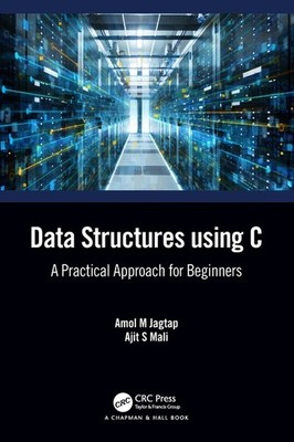Data Structures Using C: A Practical Approach For Beginners