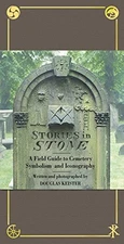 Stories in Stone: A Field Guide to ..., Douglas Keister