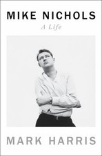 Mike Nichols : A Life Hardcover Mark Harris Mike Nichols : A Life Hardcover Mark Harris