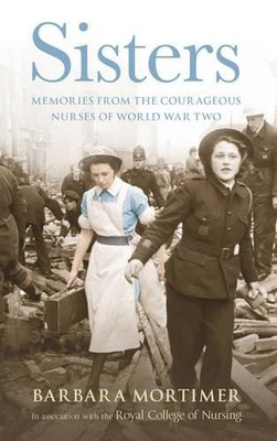Sisters: Extraordinary true-life stories from nu by Mortimer, Barbara 0091931746