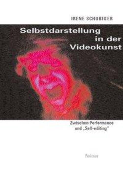Thumbnail - Irene Schubiger | Selbstdarstellung In Der Videokunst | Taschenbuch |