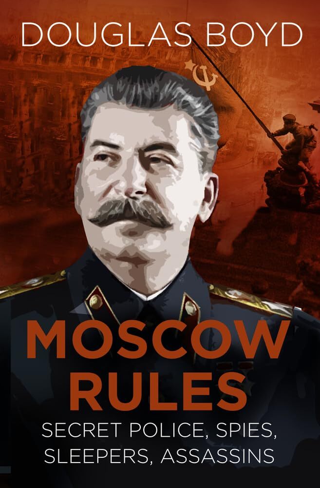 Moscow Rules: Secret Police, Spies, Sleepers, Assassins (Espiona