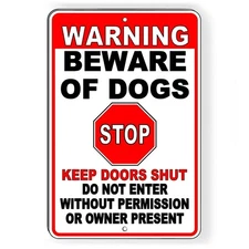 Warning Beware Of Dogs Stop Keep Doors Shut Do Not Enter Sign or Decal  Bite