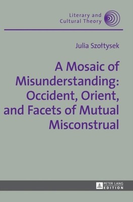 Kalaga - A Mosaic of Misunderstanding  Occident Orient and Facets of - X555z