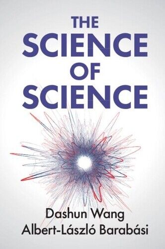 Thumbnail - Dashun Wang Albert-lászló Barabási The Science Of Science