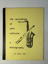The Recordings Of John Coltrane A Discography 1977 By David Wild