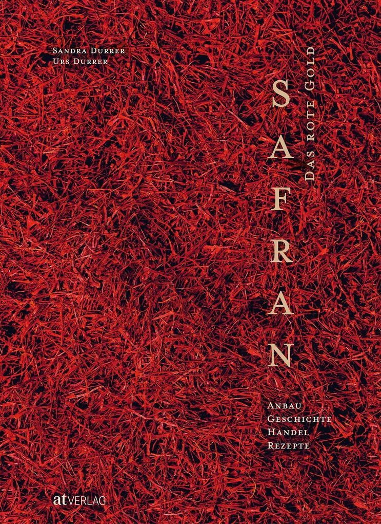 Thumbnail - Safran - Das Rote Gold | Urs Durrer, Sandra Durrer | 2020 | Deutsch