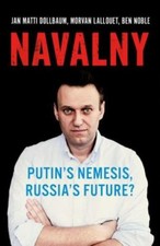 Navalny: Putin's Nemesis, Russia's Future? 9780197611708