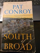South of Broad : A Novel by Pat Conroy (2010, Trade Paperback)
