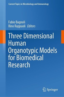 Three Dimensional Human Organotypic Models for Biomedical Research Fabio Bagnoli