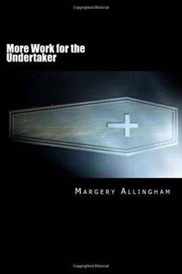More Work for the Undertaker - Paperback By Allingham, Margery - GOOD