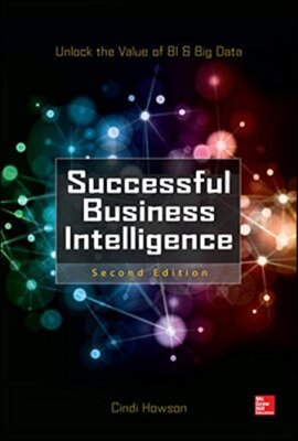 Successful Business Intelligence,2E by Howson NEW Paperback