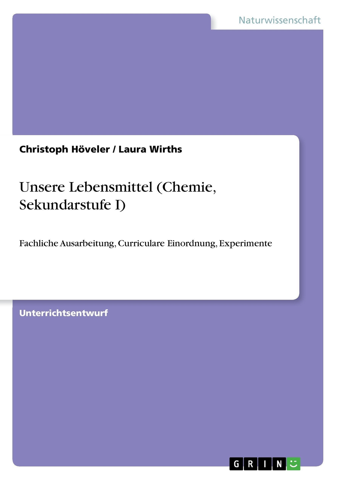 Thumbnail - Laura Wirths | Unsere Lebensmittel (chemie, Sekundarstufe I) |