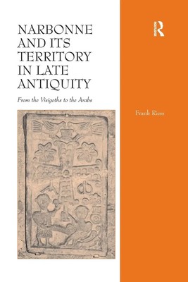 Frank Riess | Narbonne and its Territory in Late Antiquity | Taschenbuch (2019)
