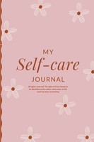 Self-Care Planner A Guide In Your Journey To Self-Love And Inner Bliss Arora