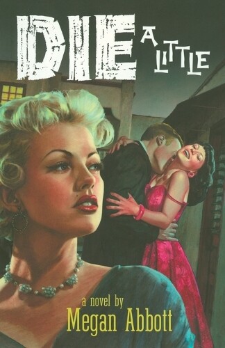 Thumbnail - Megan Abbott Die A Little (taschenbuch)