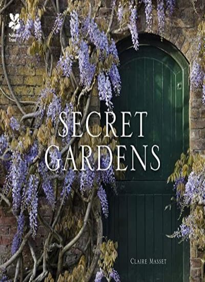 Secret Gardens of the National Trust,Claire Masset