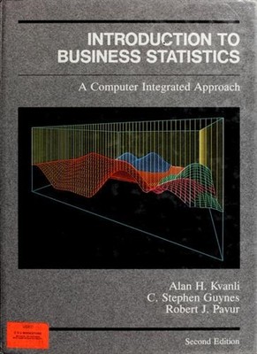 Introduction to Business Statistics : A Computer Integrated Appro