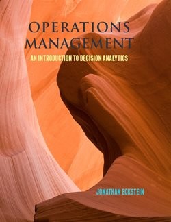 Operations Management, an Introduction to Decision Analytics