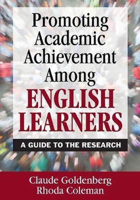 Promoting Academic Achievement Among English Learners: A Guide to the Research b