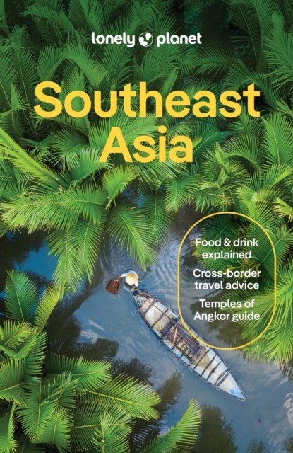 Lonely Planet Southeast Asia by Austin Bush (Paperback Book)