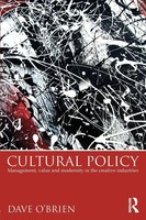 Cultural Policy Management, Value And Modernity In The Creative Industries Buch