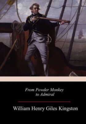 From Powder Monkey To Admiral