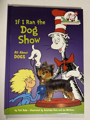 Cat in the Hat Learning Library: If I Ran the Dog Show All about Dogs Dr  Seuss 9780375866821|