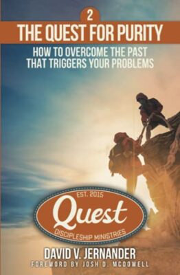 The Quest for Purity, Book 2: How to Overcome the Past that Triggers Your ...